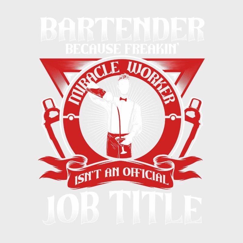 Bartender Because Miracle Worker Isn't Job Title