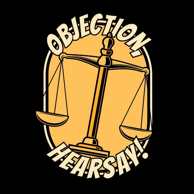 Objection Ouï-dire Procureur général Conseiller juridique