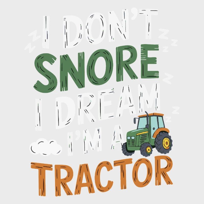 Nicht Schnarchen, Träume ich bin Traktor