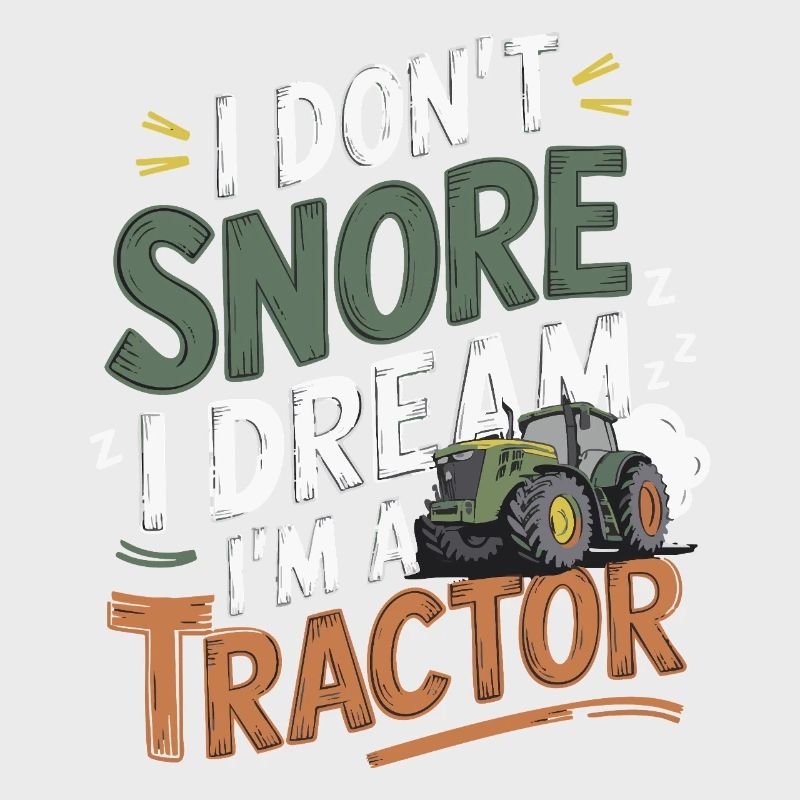 Nicht Schnarchen, Träume ich bin Traktor