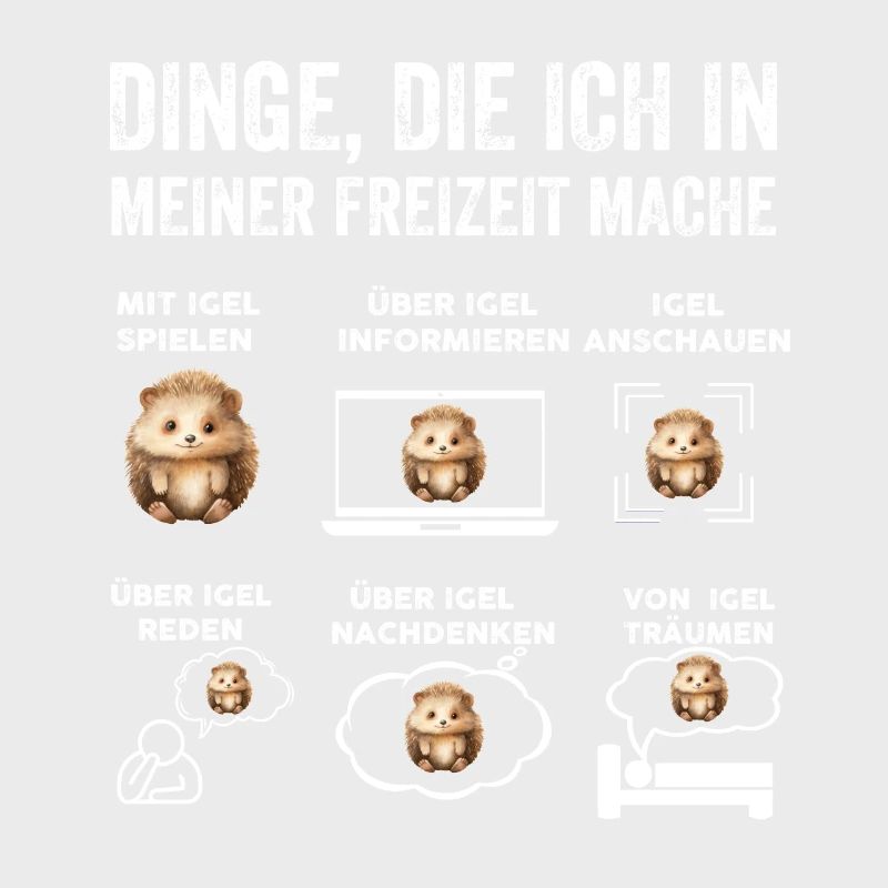 Dinge, die ich in meiner Freizeit mache, Igel