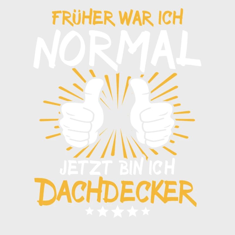 Dachdecker Spruch