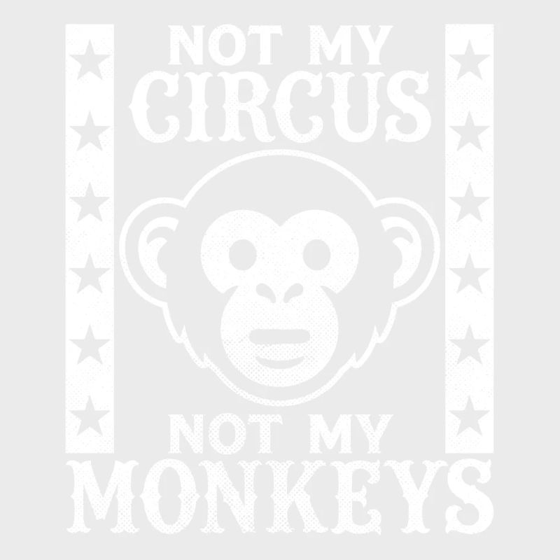 Pas mon cirque, pas mes singes