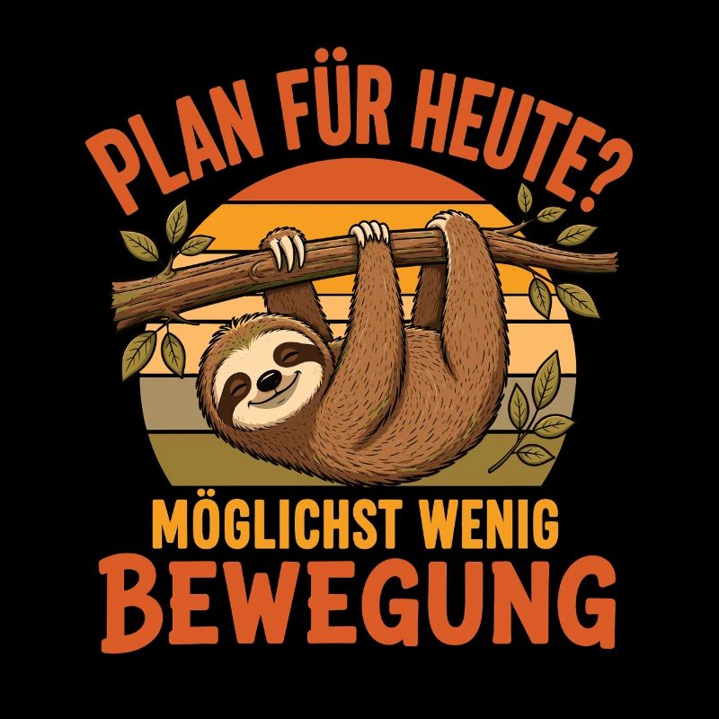 Faultier Plan Heute Wenig Bewegung Shirt