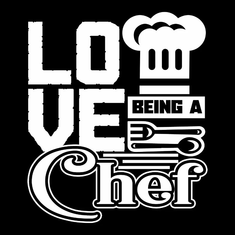 Chef Love Being A Chef
