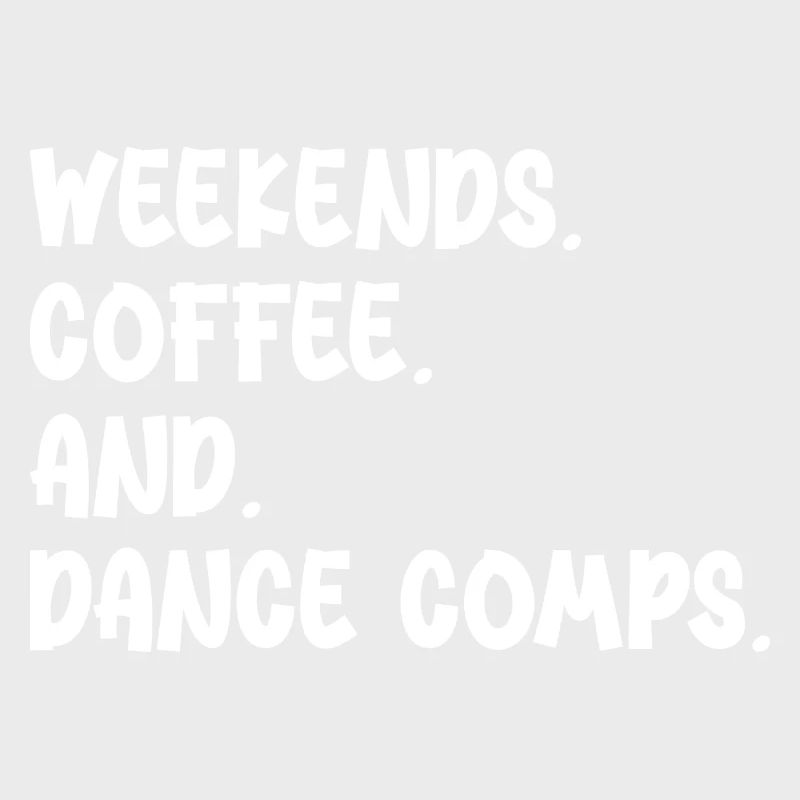 weekends coffee and dance comps