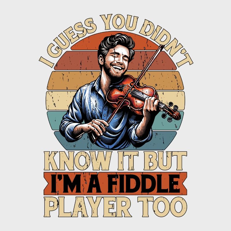 Fiddle I Guess You Didn't Know String Instrument