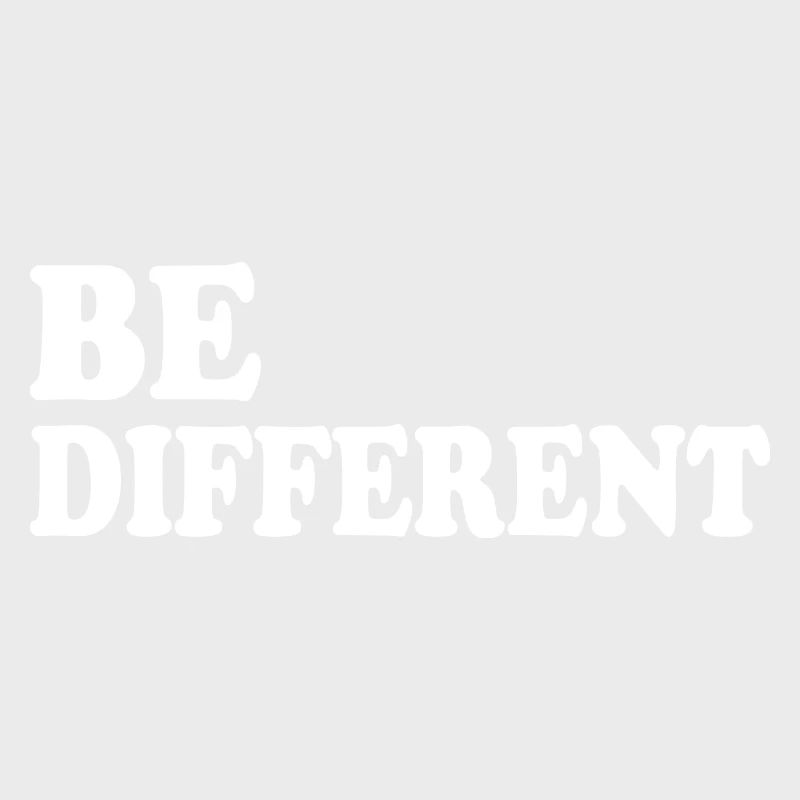 Be different
