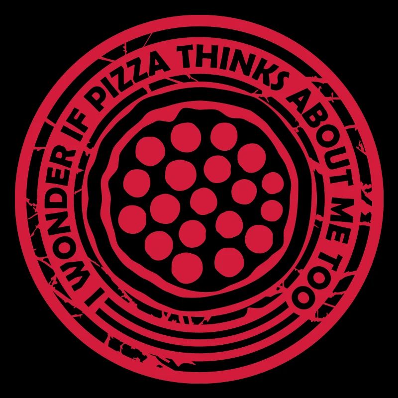 pizza thinks about me