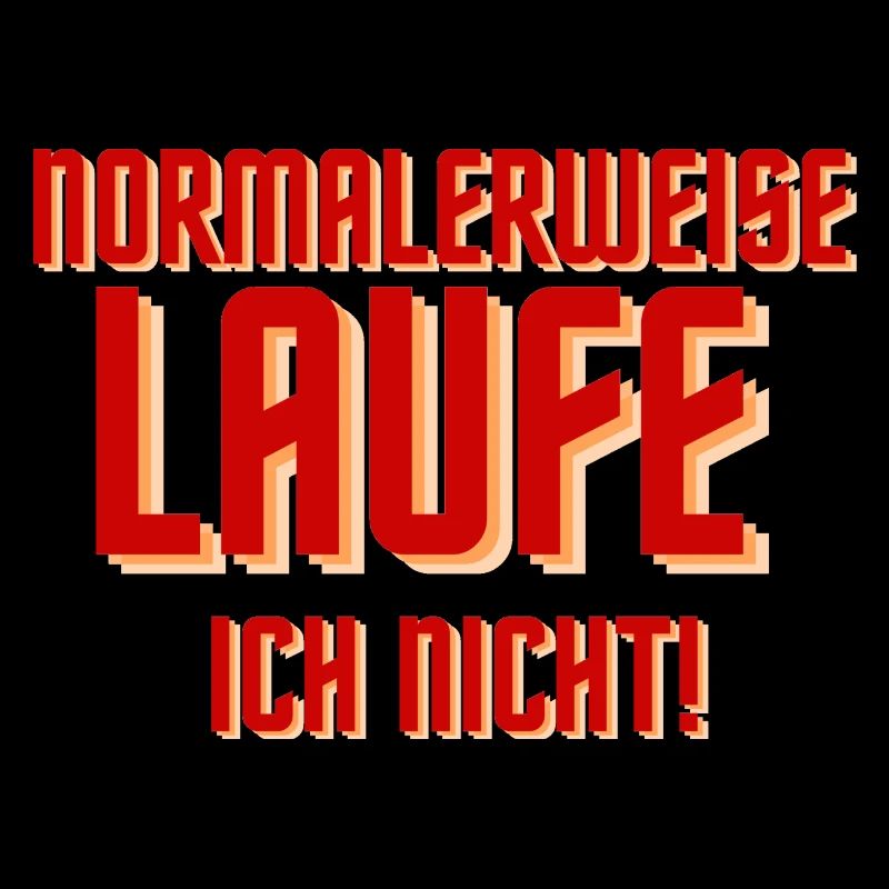 Normalerweise laufe ich nicht!