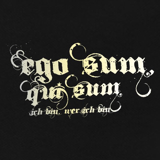 ego_sum_qui_sum__ich_bin_wer_ich_bin