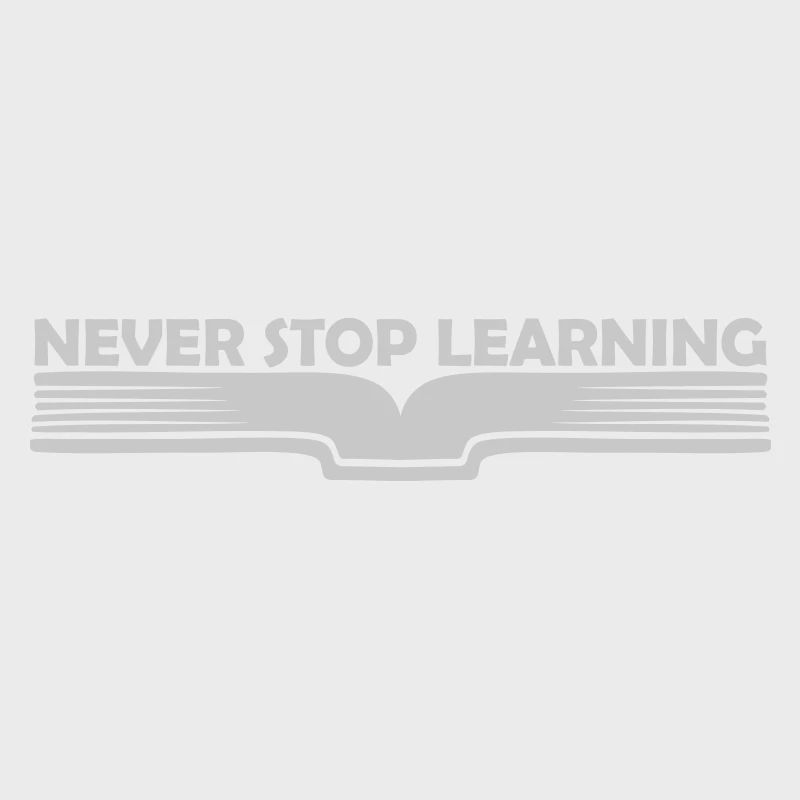 never stop learning Zitat