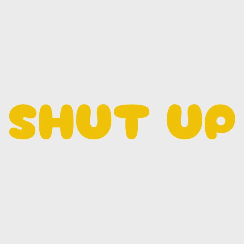 Shut Up