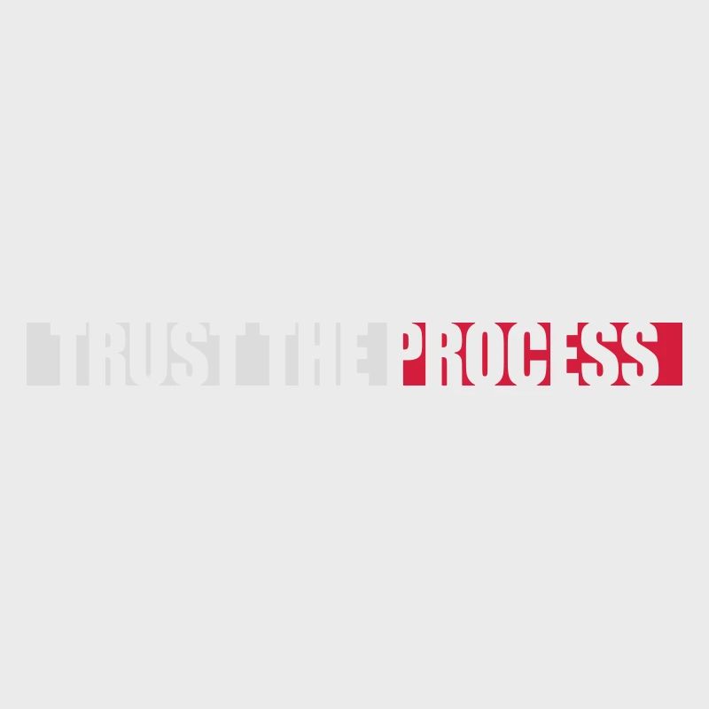trust the process Zitat