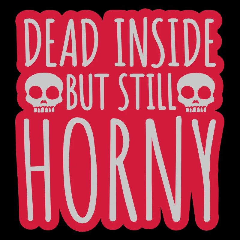 dead inside but horny