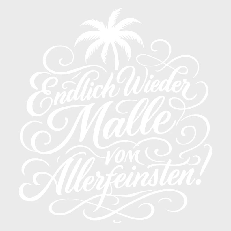 Endlich Malle Spruch Urlaub