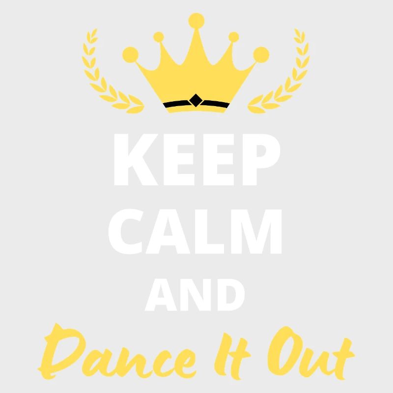 Keep Calm and Dance it Out