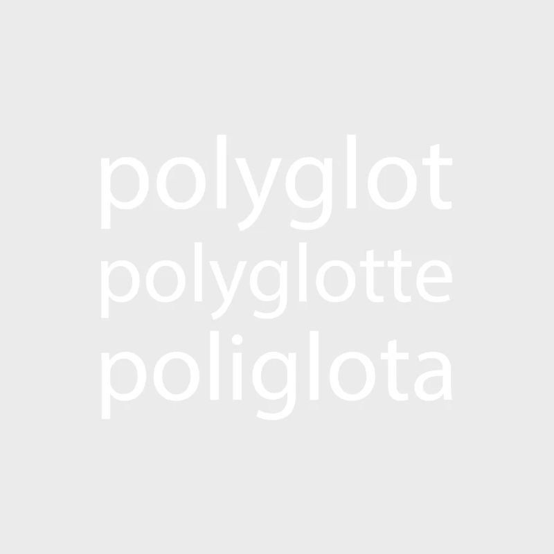 Polyglot Polyglot Polyglota Multiple Languages