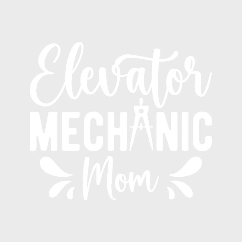 Funny Elevator Inspector Elevator Mechanic Mom