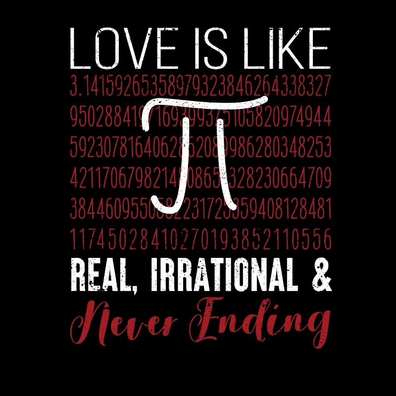 Love Is Like Pi Day Real Irrational Math