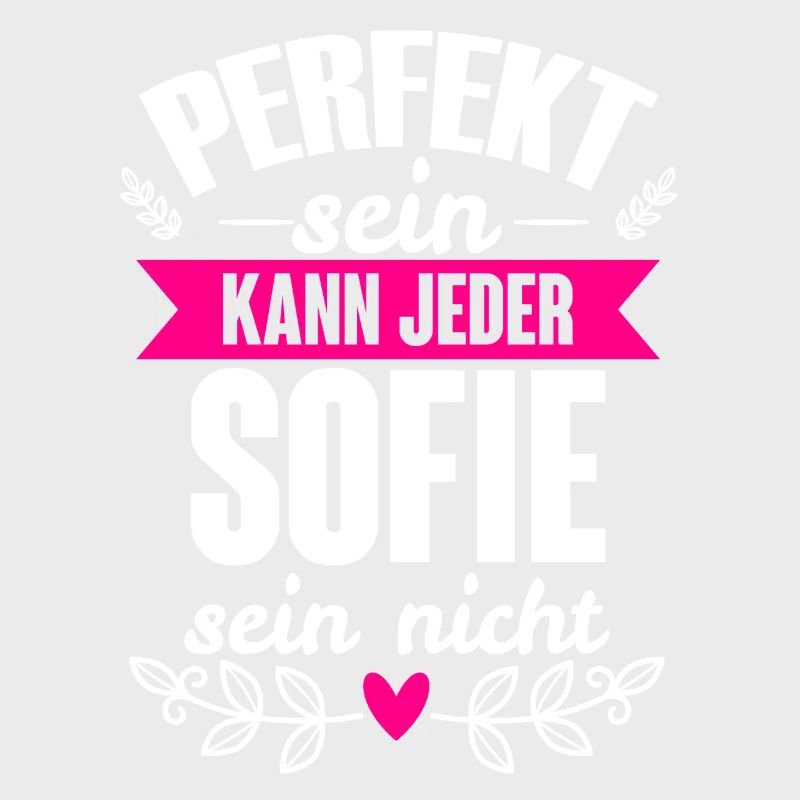 Sofie Perfekt Sein Kann Jeder Sofie Sein Nicht