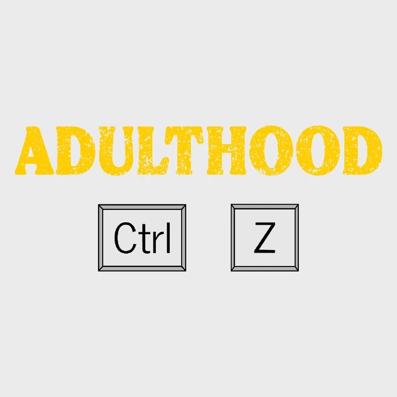 Erwachsensein Ctrl Z Tech Geek Programmieren und Programmieren