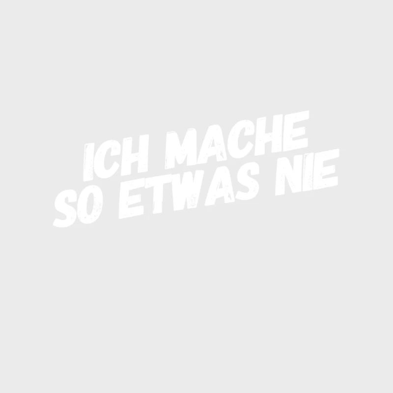 das mache ich nicht