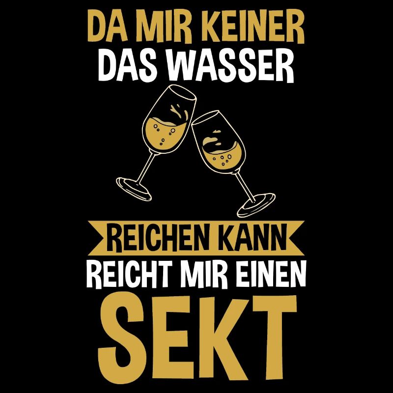 Da mir keiner das Wasser reichen kann reicht mir e