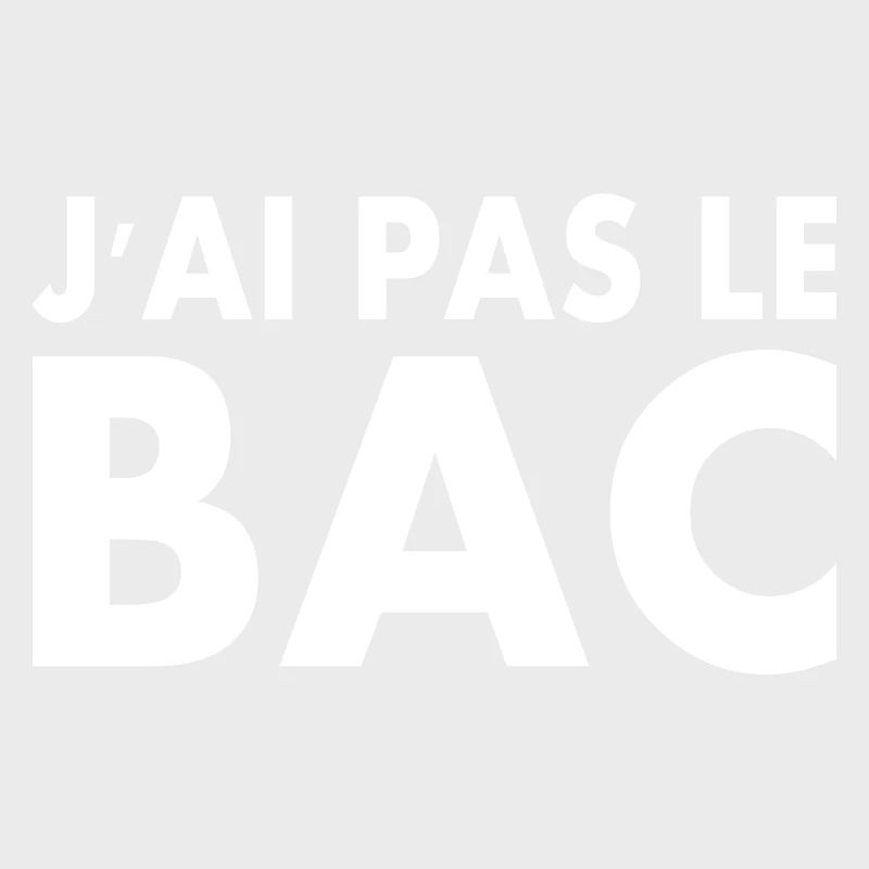 j'ai pas le bac