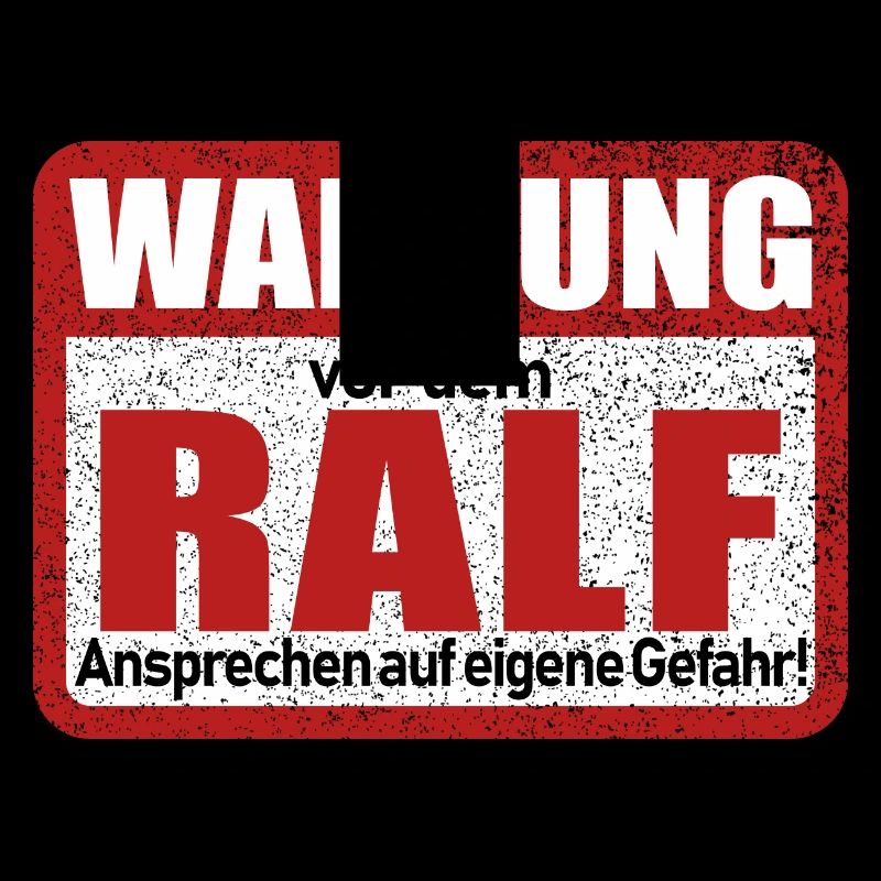 Ralf Name Lustiges Warnschild