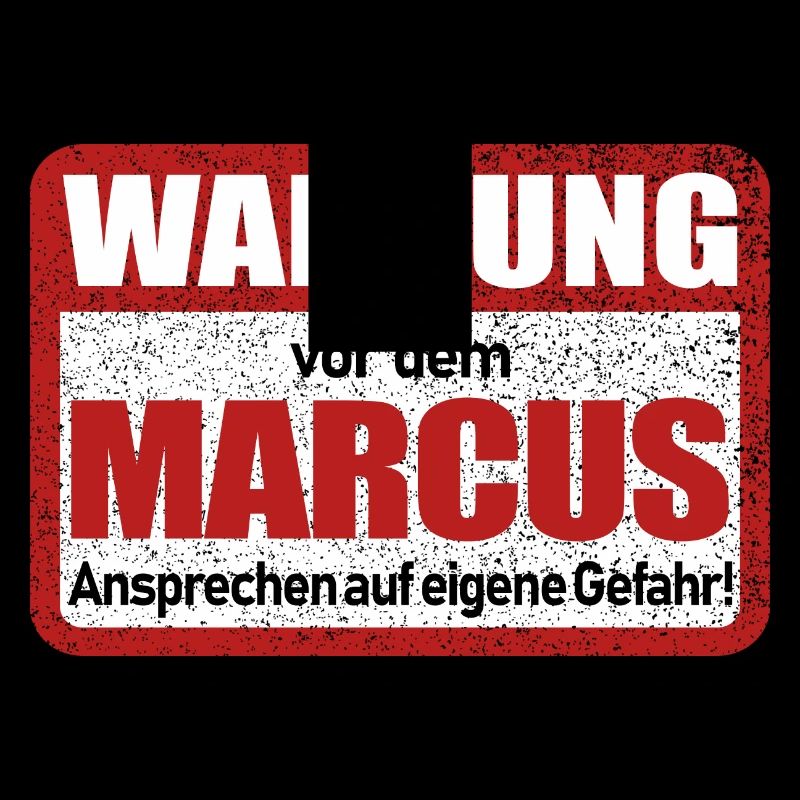 Marcus Name Lustiges Warnschild