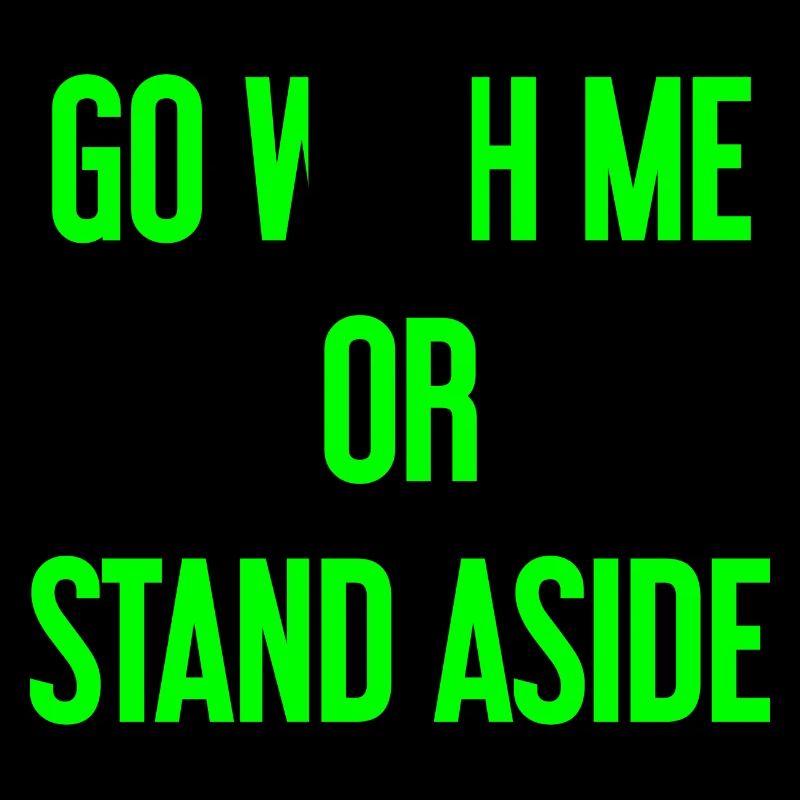 Geh mit oder beiseite