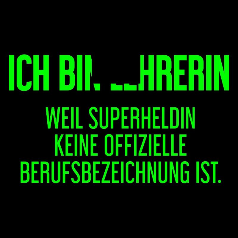 Lehrerin - Mein offizieller Superhelden-Beruf!