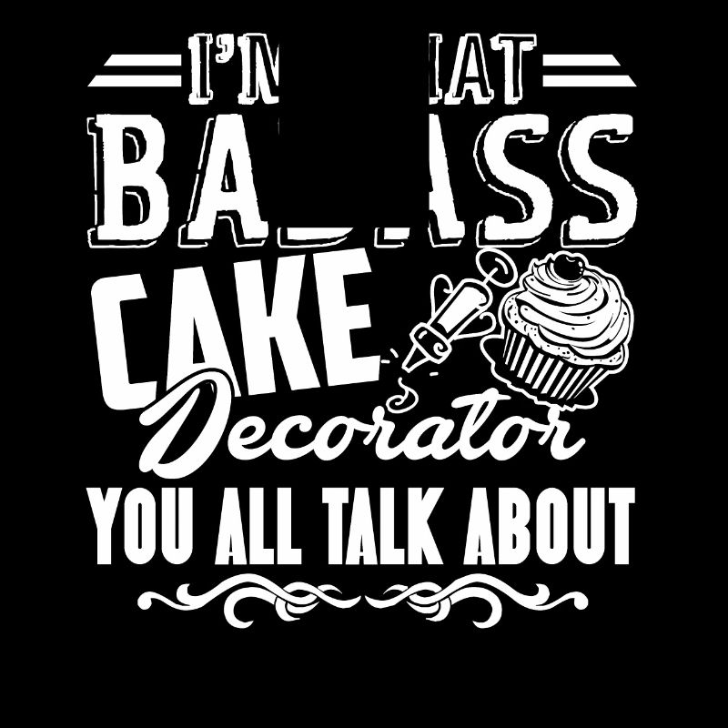 Cake Decorator Badass Cake Decorator