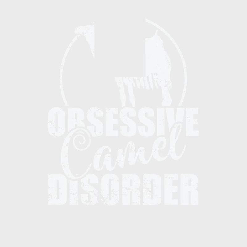 Obsessive Camel Disorder Dromedary