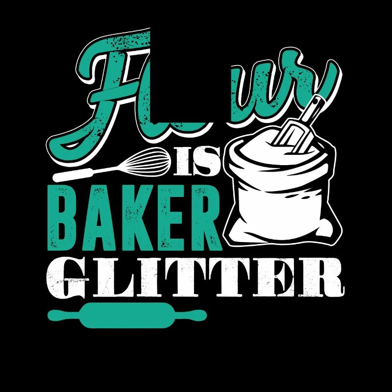 Baker Flour Is Baker Glitter
