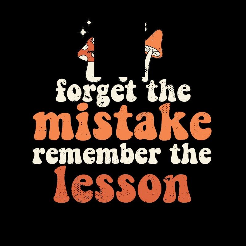 Forget the Mistake Remember The Lesson Groovy
