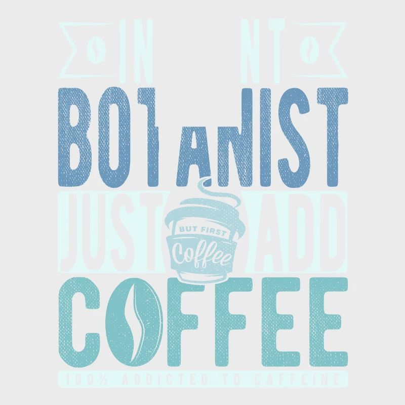 Instant Botanist Just Add Coffee