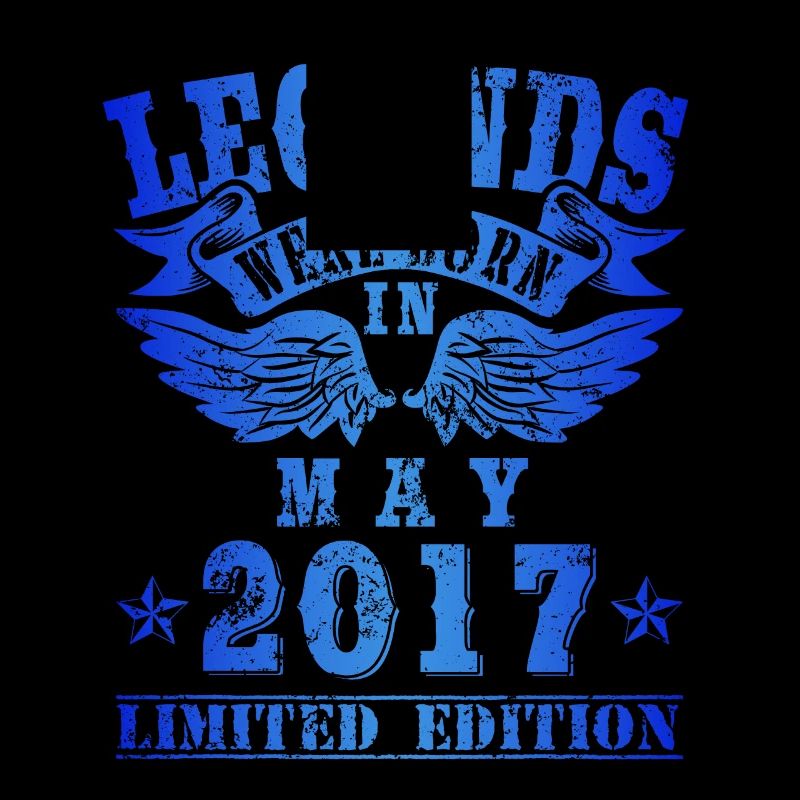 Legends were born in Mai 2017 Geburtstag