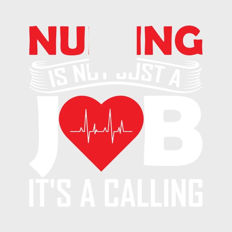 Nursing is not just a job, it's a calling.