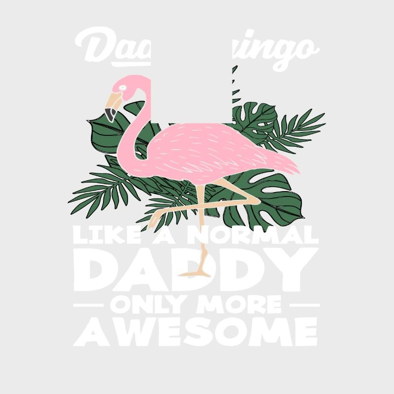 Daddymingo Like A Normal Daddy Only More Awesome