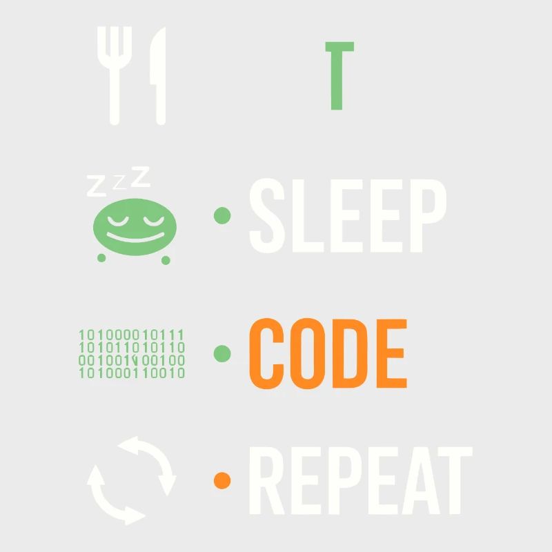 Manger, dormir, coder, répéter.