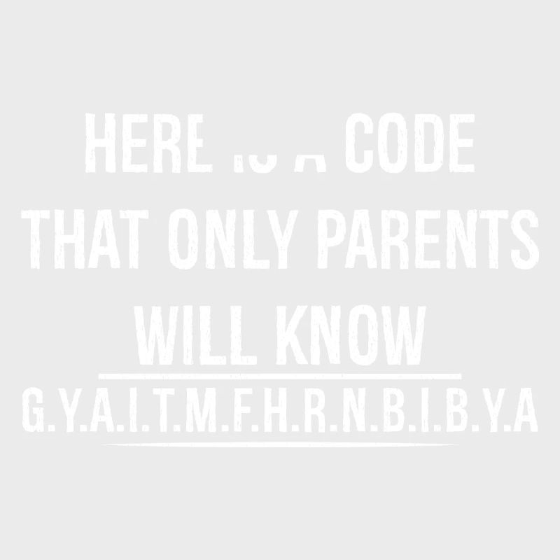 Hier ist ein Code, den nur Eltern kennen werden