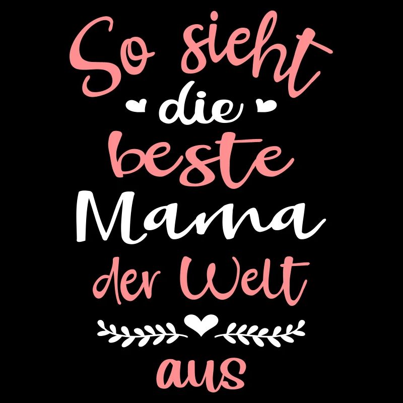 So sieht Beste Mama der Welt aus Mutter Muttertag