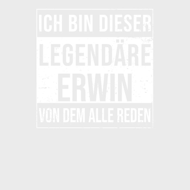 I'm this legendary for Erwin