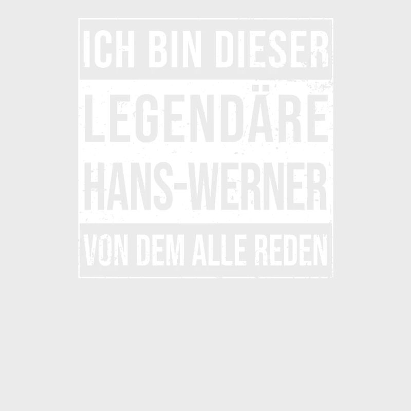 I'm this legendary for Hans-Werner