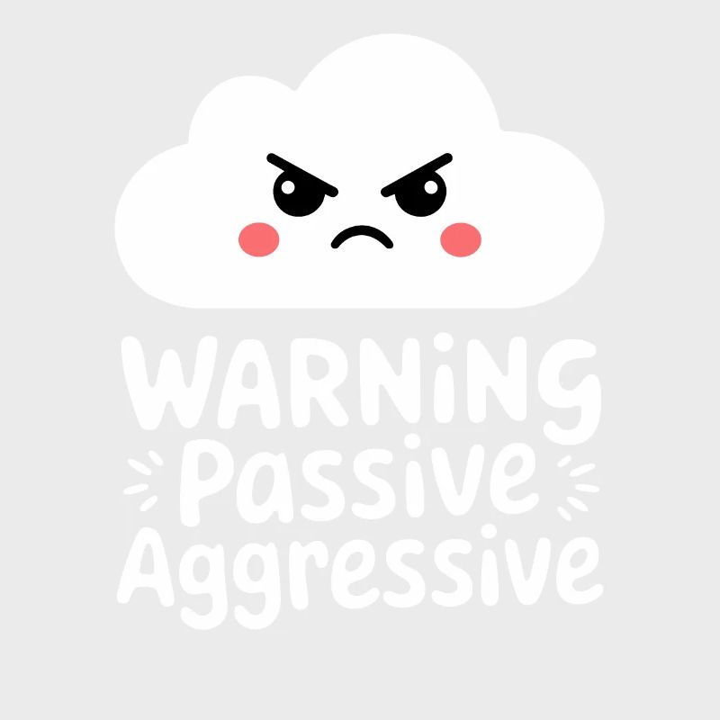 Warning: Passive Aggressive Cloud