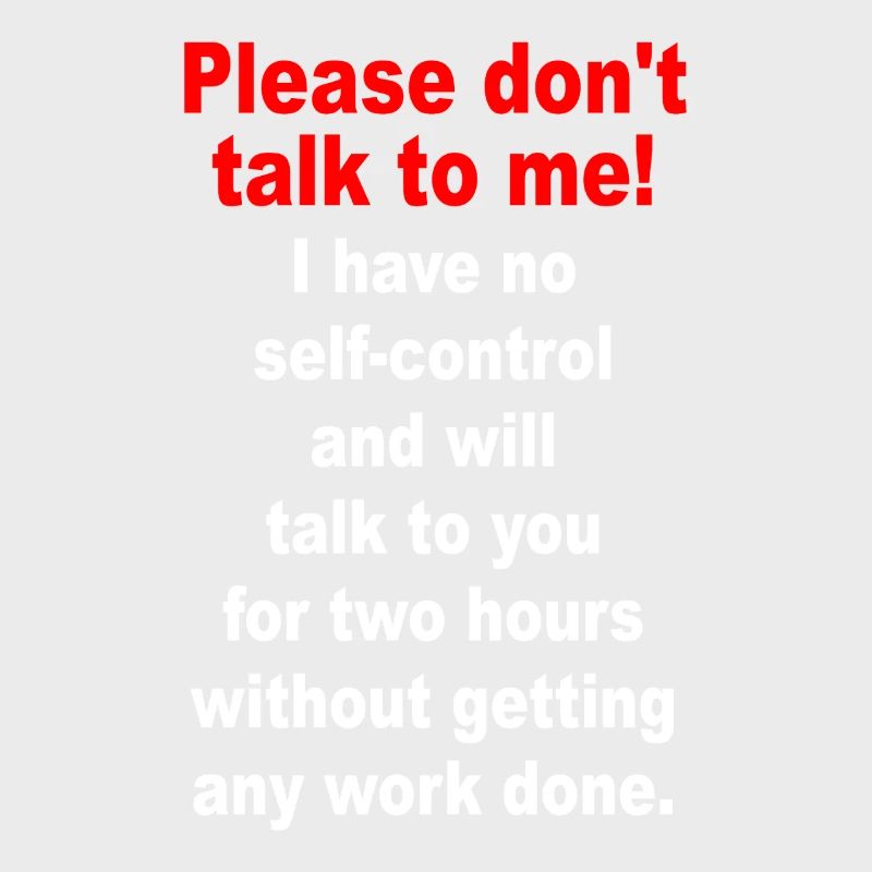 Bitte Sprich Mich Nicht An Ironie Sarkasmus Büro