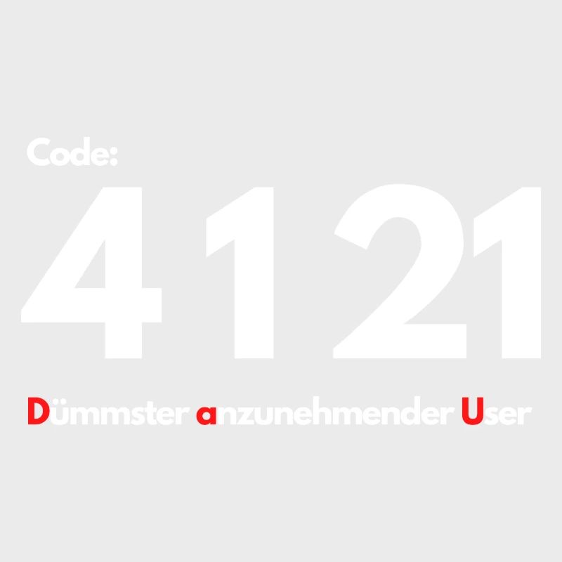 Code 4 1 21 Dümmster anzunehmender User
