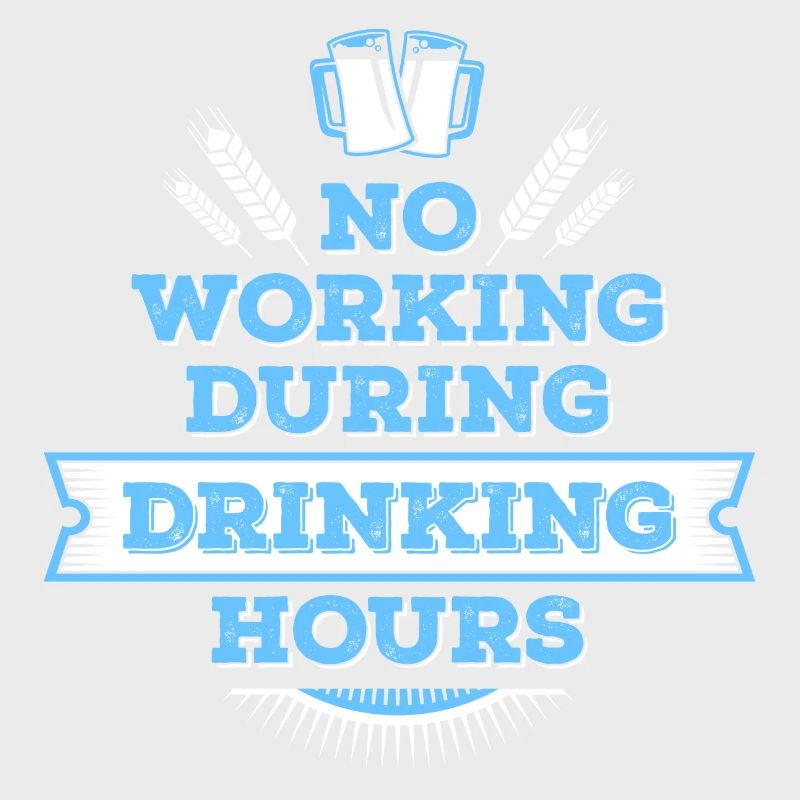 no working during drinking hour Freizeit Bierpause